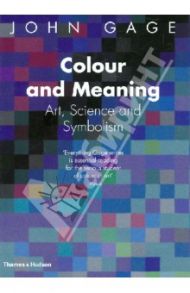 Colour and Meaning. Art, Science and Symbolism / Gage John