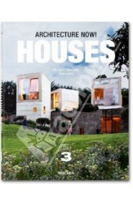 Architecture Now! Houses. Vol. 3 / Jodidio Philip