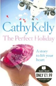 The Perfect Holiday / Kelly Cathy