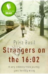 Strangers on the 16:02 / Basil Priya