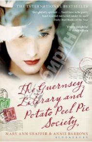 The Guernsey Literary and Potato Peel Pie Society / Shaffer Mary Ann, Barrows Annie