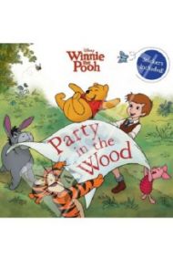 Winnie the Pooh: Party in the Wood. Storybook / Marsoli Lisa Ann