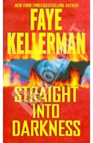 Straight into Darkness / Kellerman Faye