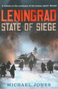 Leningrad: State of Siege / Jones Michael