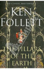 The Pillars of the Earth / Follett Ken