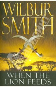 When the Lion Feeds / Smith Wilbur