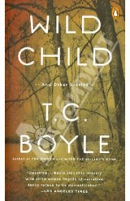 Wild Child / Boyle T.C.