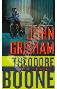 Theodore Boone: Kid Lawyer / Grisham John