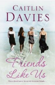 Friends Like Us / Davies Caitlin