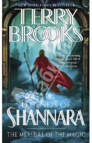 Legends of Shannara. The Measure of the Magic / Brooks Terry