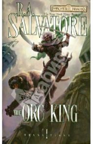 The Orc King / Salvatore R. A.