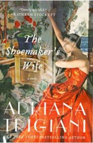 The Shoemaker's Wife / Trigiani Adriana