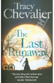 The Last Runaway / Chevalier Tracy