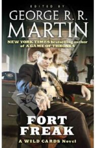 Fort Freak / Martin George R. R.