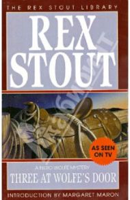 Three at Wolfe's Door / Stout Rex