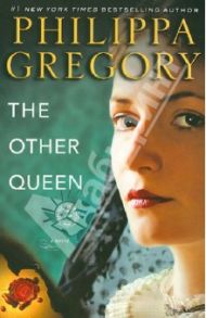 The Other Queen / Gregory Philippa