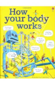 How Your Body Works / Hindley Judy