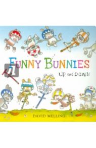 Funny Bunnies: Up and Down (board book) / Melling David