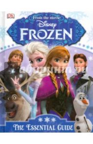 Frozen. The Essential Guide / Bazaldua Barbara