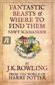 Fantastic Beasts & Where to Find Them / Rowling Joanne