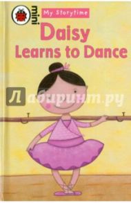 Daisy Learns to Dance / Birkinshaw Marie