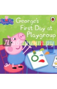 George's First Day at Playgroup