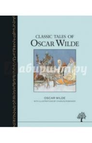 Classic Tales of Oscar Wilde / Wilde Oscar