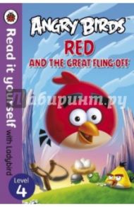 Angry Birds. Red and the Great Fling-Off / Dungworth Richard