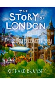 The Story of London / Brassey Richard