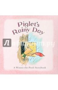 Piglet's Rainy Day  (A Winnie-the-Pooh Storybook) / Shepard Ernest H., Milne A. A.