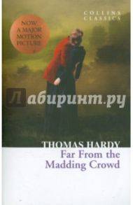 Far from the Madding Crowd / Hardy Thomas