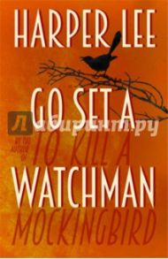 Go Set a Watchman / Lee Harper