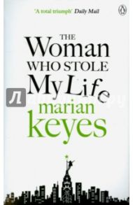 The Woman Who Stole My Life / Keyes Marian