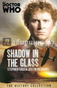 Doctor Who: Shadow in the Glass:History Collection / Richards Justin, Cole Stephen