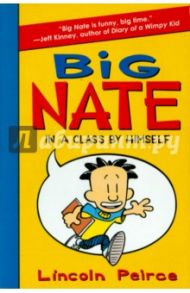 Big Nate: In a Class by Himself / Peirce Lincoln