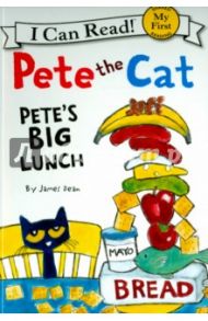 Pete the Cat. Pete's Big Lunch / Dean James