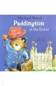 Paddington at the Tower / Bond Michael