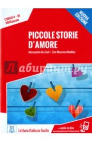 Piccole storie d'amore - Nuova edizione / Naddeo Ciro Massimo, de Giuli Alessandro