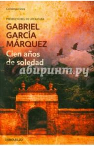 Cien anos de soledad / Marquez Gabriel Garcia