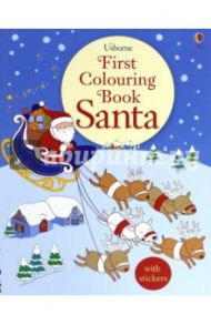 Santa. First Colouring Book. With stickers / Greenwell Jessica