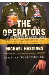 The Operators: The Wild and Terrifying Inside Story of America's War in Afghanistan / Hastings Michael