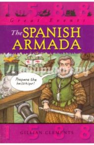 Great Events: The Spanish Armada / Clements Gillian