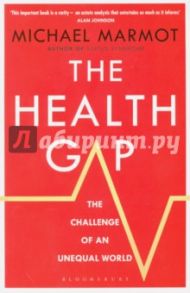 The Health Gap / Marmot Michael