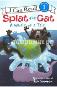 Splat the Cat. A Whale of a Tale. Level 1 / Hsu Lin Amy