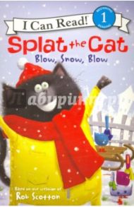 Splat the Cat. Blow, Snow, Blow. Level 1 / Hsu Lin Amy