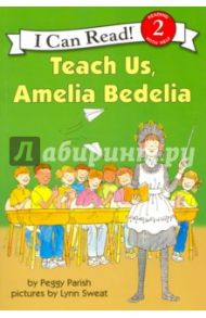 Teach Us, Amelia Bedelia / Parish Peggy