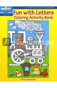 Fun with Letters Coloring Activity Book / Pomaska Anna