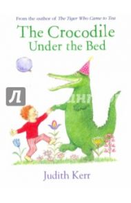 Crocodile Under the Bed (board book) / Kerr Judith