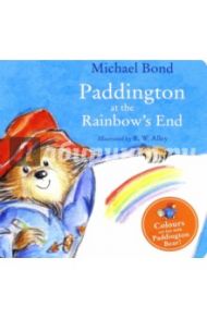 Paddington at the Rainbow's End / Bond Michael