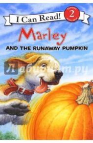 Marley and the Runaway Pumpkin (Level 2) / Hill Susan